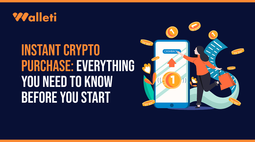 Instant Crypto Purchase: Everything You Need to Know Before You Start