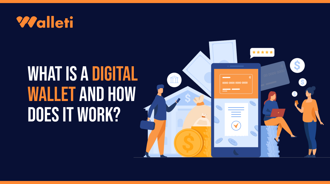 What Is a Digital Wallet and How Does It Work?